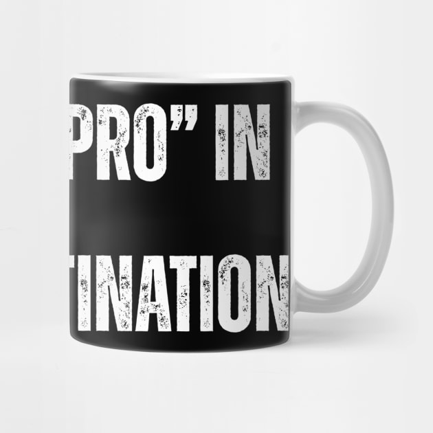 I Put the “Pro” in Procrastination by Darksavage
